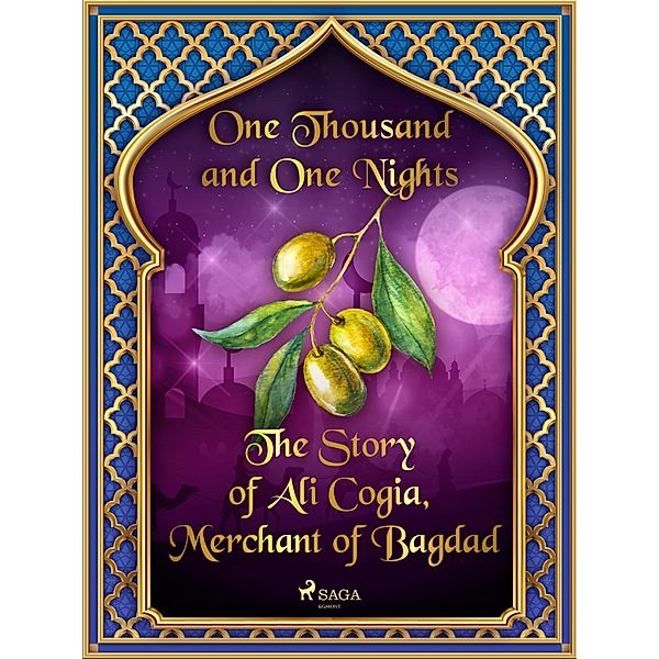 The Story of Ali Cogia, Merchant of Bagdad / Arabian Nights Bd.32, One Thousand and One Nights