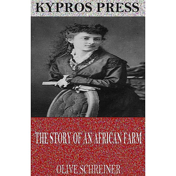 The Story of an African Farm, Olive Schreiner