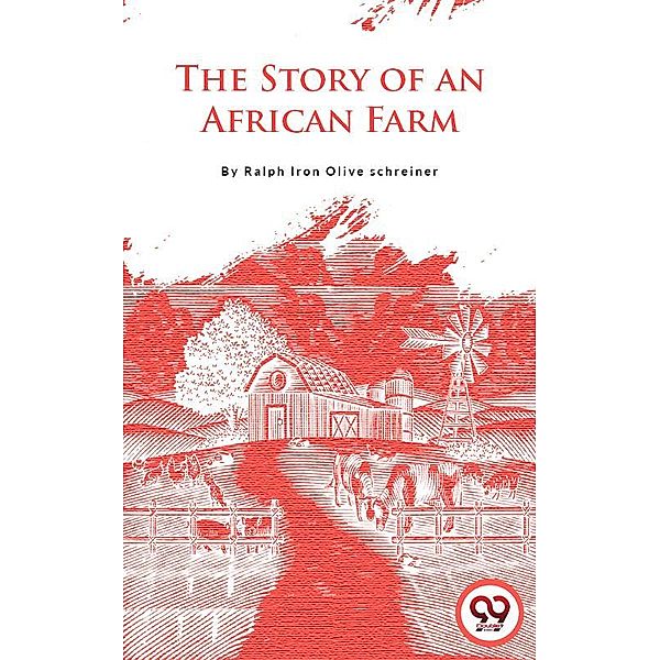 The Story of an African Farm, Olive schreiner (Ralph Iron)