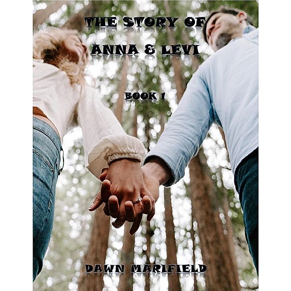 The Story of Anna & Levi Book 1 / The Story of Anna & Levi, Dawn Marifield