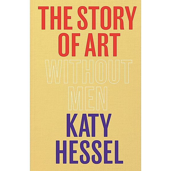 The Story of Art without Men, Katy Hessel