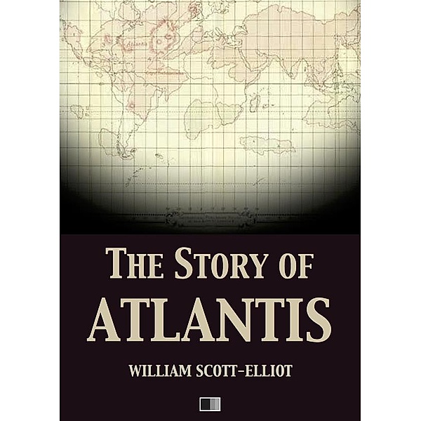 The story of Atlantis, William Scott-Elliot
