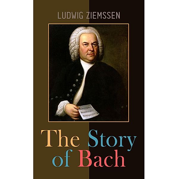 The Story of Bach, Ludwig Ziemssen
