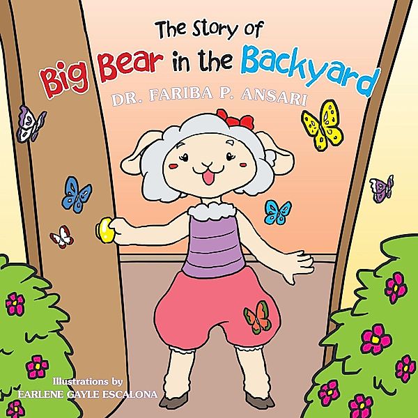 The Story of Big Bear in the Backyard, Fariba Ansari