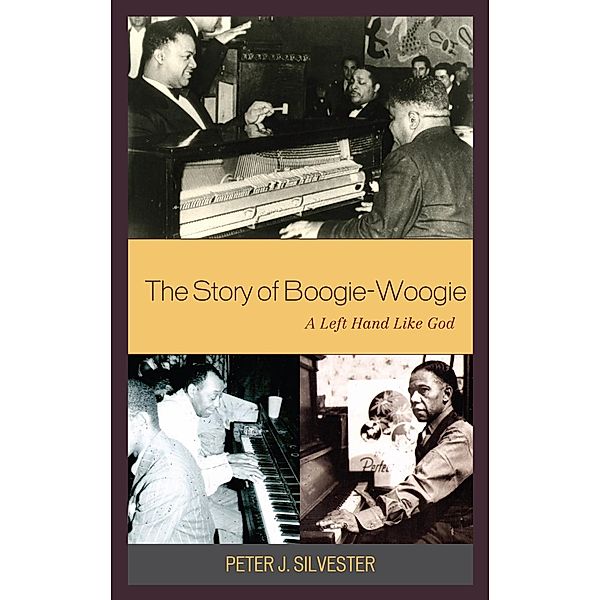 The Story of Boogie-Woogie, Peter J. Silvester