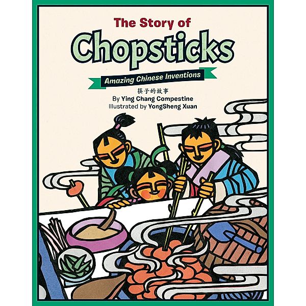 The Story of Chopsticks / Amazing Chinese Inventions, Ying Chang Compestine