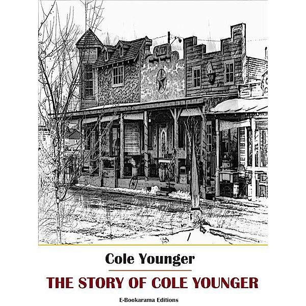 The Story of Cole Younger, Cole Younger