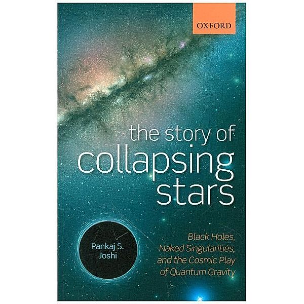 The Story of Collapsing Stars, Pankaj S. Joshi
