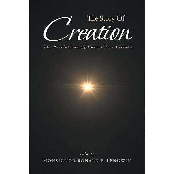 The Story Of Creation, Monsignor Ronald P. Lengwin