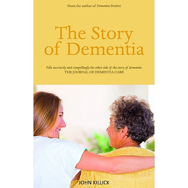 The Story of Dementia, John Killick