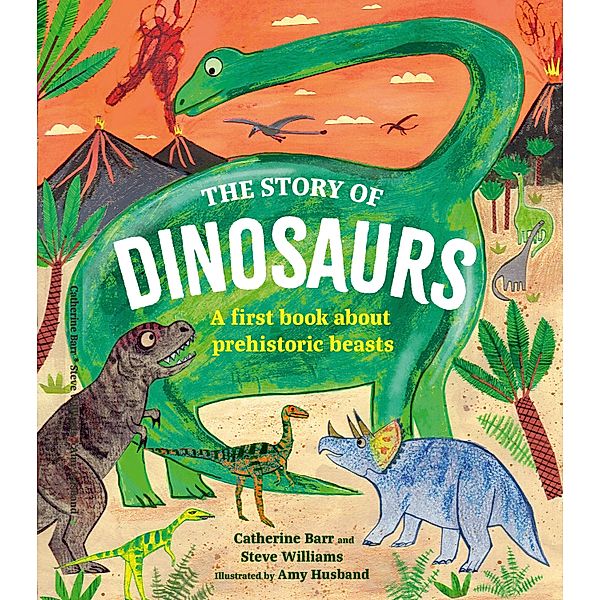 The Story of Dinosaurs / Story of..., Catherine Barr, Steve Williams
