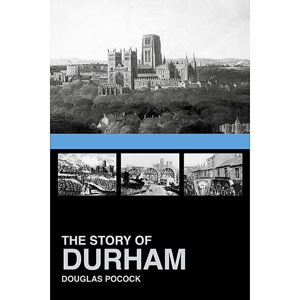 The Story of Durham, Douglas Pocock