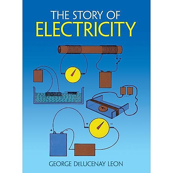 The Story of Electricity / Dover Children's Science Books, George de Lucenay Leon