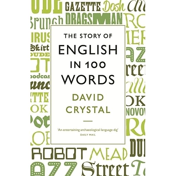 The Story of English in 100 Words, David Crystal