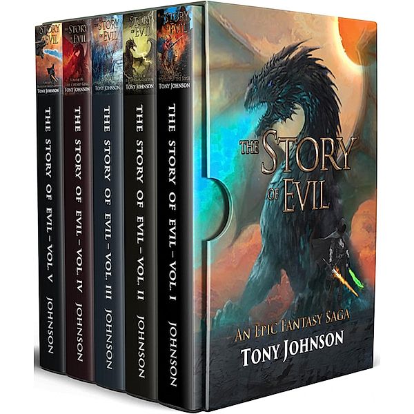 The Story of Evil - An Epic Fantasy Saga (Vol. I-V), Tony Johnson