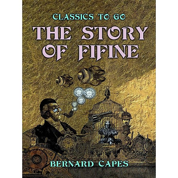The Story of Fifine, Bernard Capes
