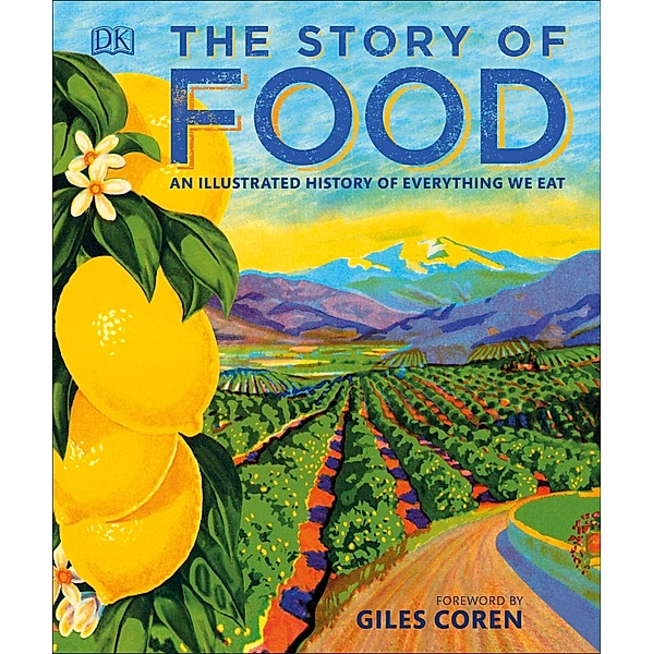 The Story of Food / DK A History of, Dk