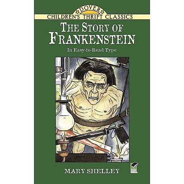 The Story of Frankenstein / Dover Children's Thrift Classics, Mary Shelley