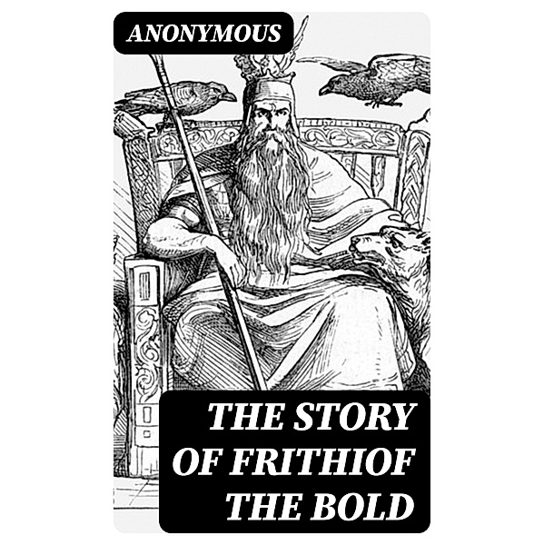 The Story Of Frithiof The Bold, Anonymous
