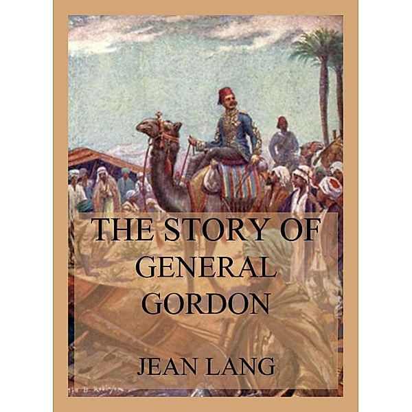 The Story of General Gordon, Jean Lang