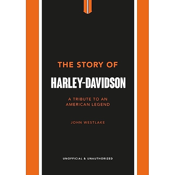 The Story of Harley-Davidson, John Westlake