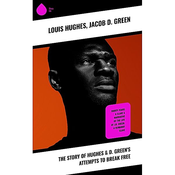 The Story of Hughes & D. Green's Attempts to Break Free, Louis Hughes, Jacob D. Green