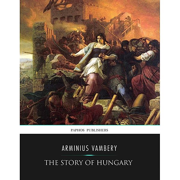 The Story of Hungary, Arminius Vambery