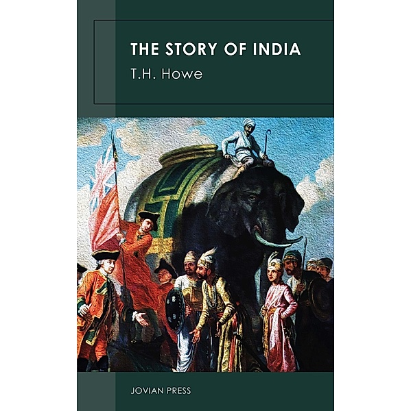 The Story of India, T. H. Howe