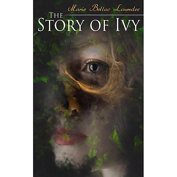 The Story of Ivy, Marie Belloc Lowndes