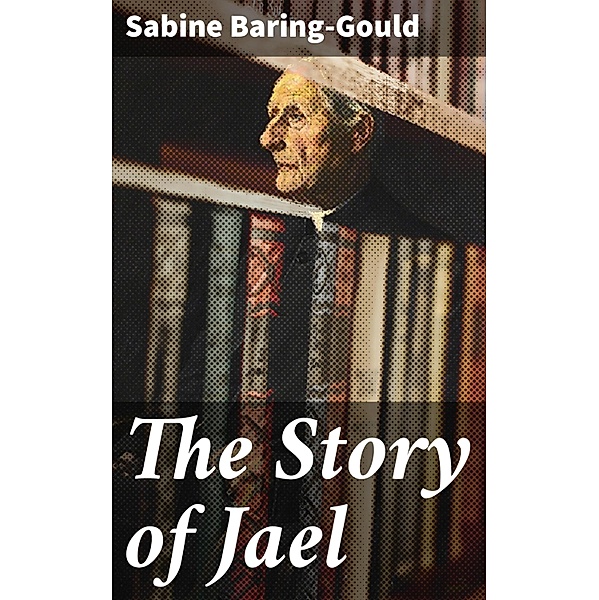 The Story of Jael, Sabine Baring-Gould