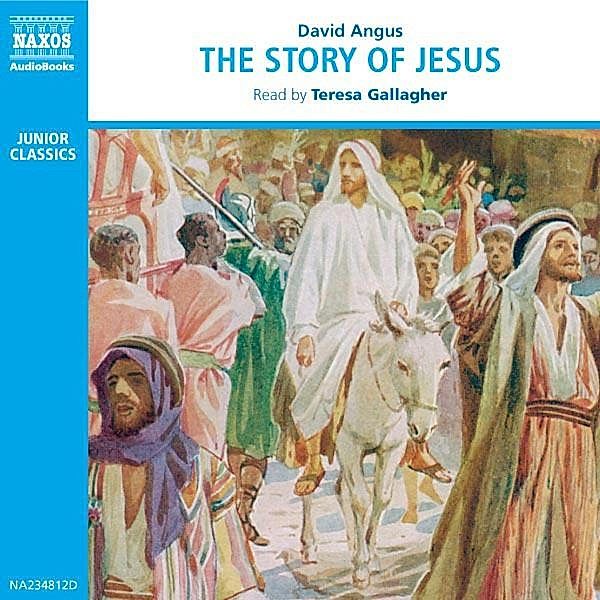 The Story of Jesus, David Angus