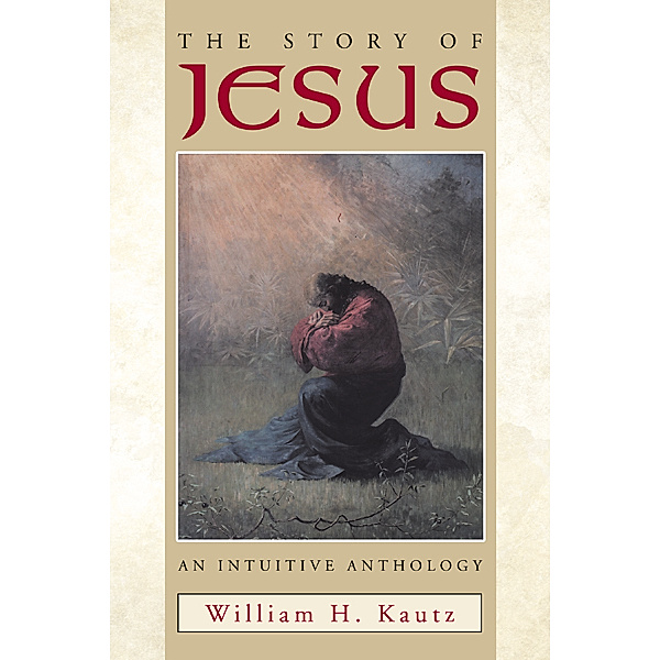 The Story of Jesus, William H. Kautz