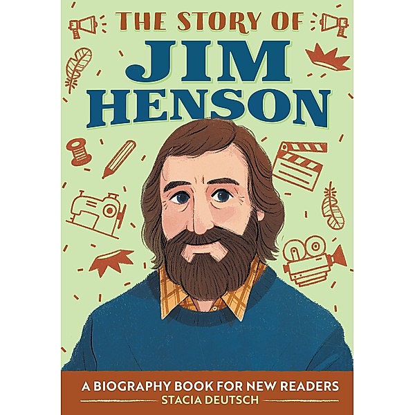 The Story of Jim Henson / The Story of Biographies, Stacia Deutsch