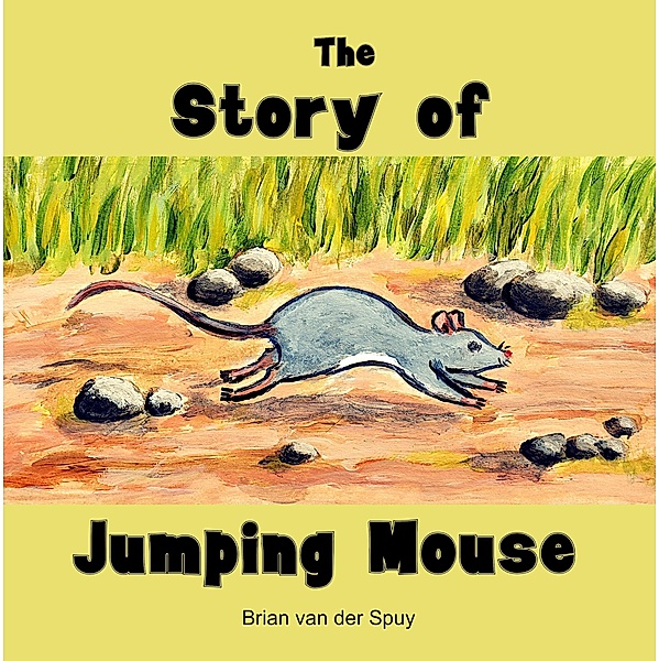 The Story of Jumping Mouse, Brian van der Spuy