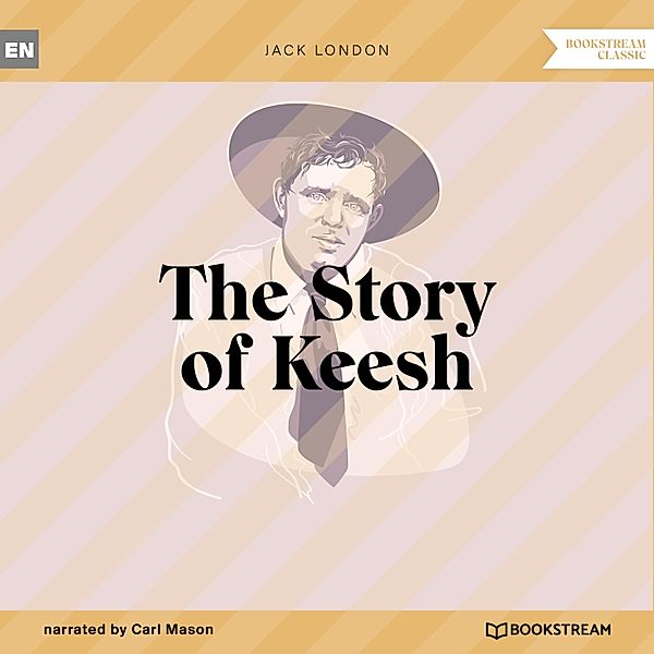 The Story of Keesh, Jack London