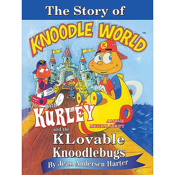 The Story of Kurley and  the Knoodlebugs, Jean Andersen Harter
