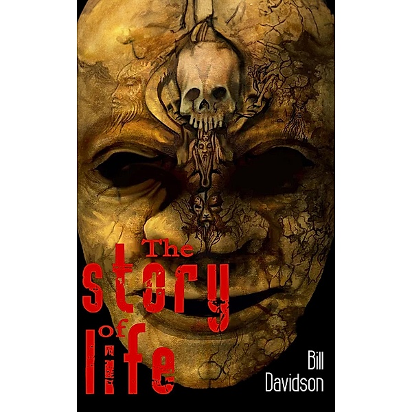 The Story of Life (Hell Hare House Short Reads) / Hell Hare House Short Reads, Bill Davidson