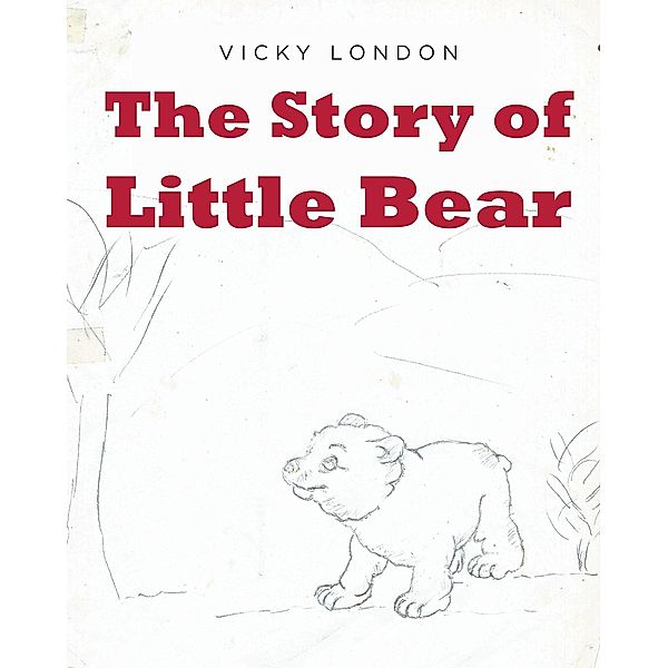 The Story of Little Bear, Vicky London