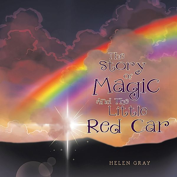 The Story Of Magic And The Little Red Car, Helen Gray