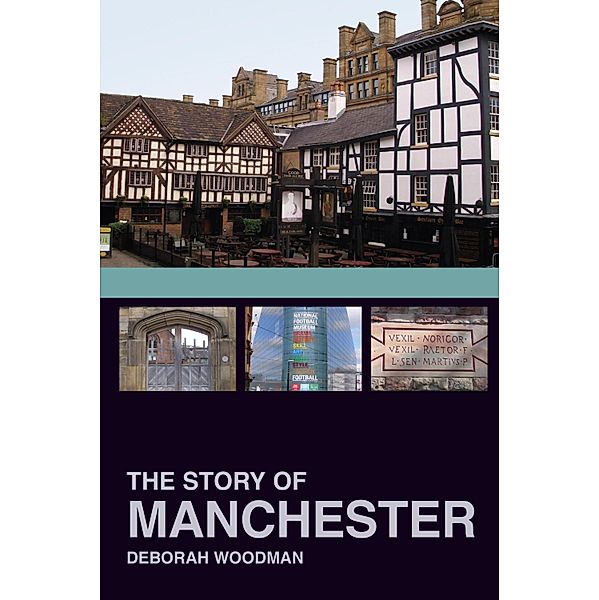 The Story of Manchester, Deborah Woodman