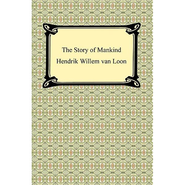 The Story of Mankind (Illustrated), Hendrik Willem van Loon