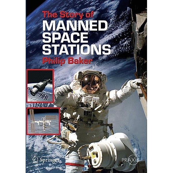 The Story of Manned Space Stations, Philip Baker