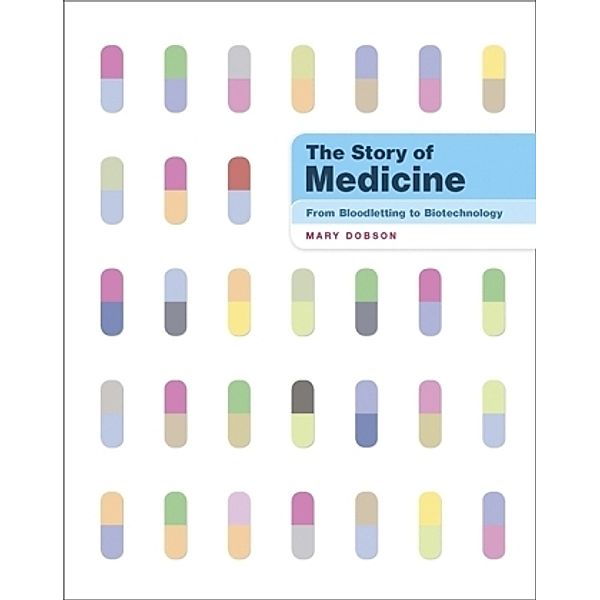 The Story of Medicine, Mary Dobson