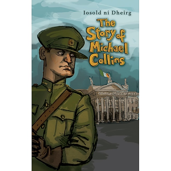 The Story of Michael Collins for Children, Iosold Dheirg