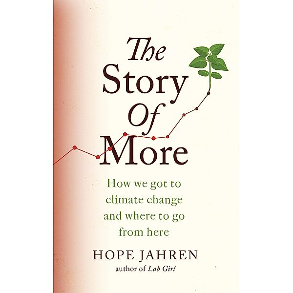 The Story of More, Hope Jahren