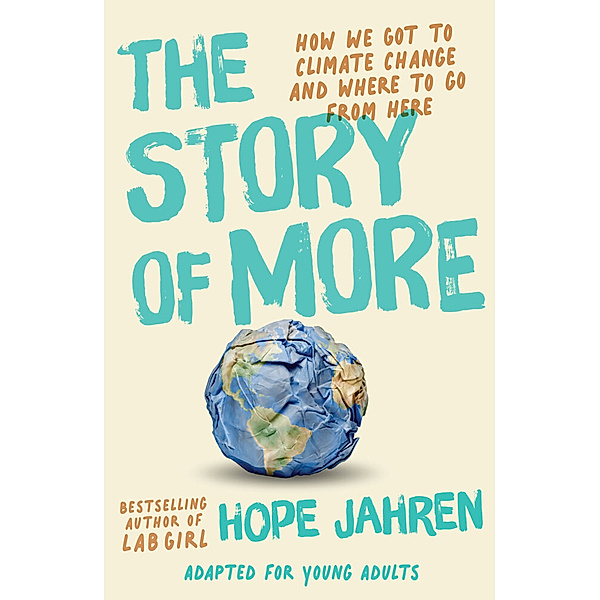 The Story of More (Adapted for Young Adults), Hope Jahren