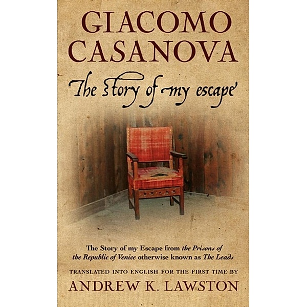 The Story Of My Escape, Giacomo Casanova