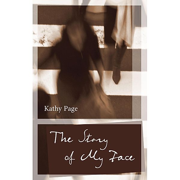 The Story of My Face / reSet Series, Kathy Page