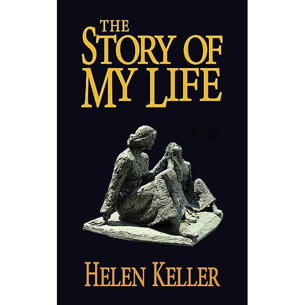 The Story of My Life, Helen Keller