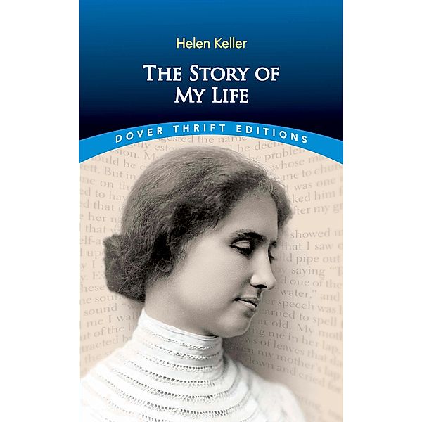 The Story of My Life / Dover Thrift Editions: Biography/Autobiography, Helen Keller